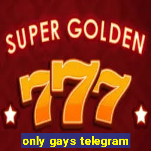 only gays telegram